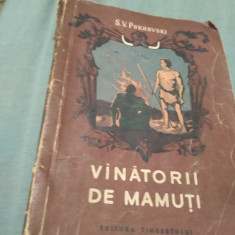 VANATORII DE MAMUTI DE S.V.POKROVSKI DESENE DE G.NIKOLSKI TINERETULUI 1955