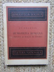BURGHEZIA ROMANA Originea si Rolul ei Istoric - Stefan Zeletin - 1925, 256 p. foto