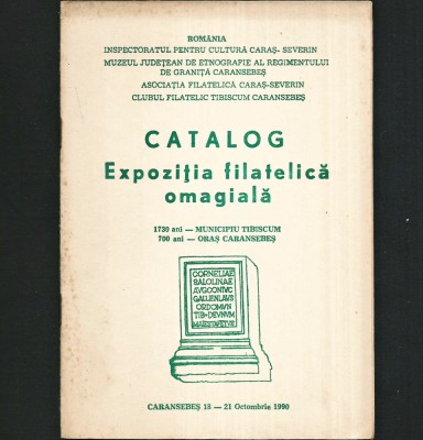 RAR - CATALOG FILATELIC - 1730 ANI MUNICIPIU TIBISCUM, 700 ANI ORAȘ CARANSEBEȘ - EXPOZIȚIA FILATELICĂ OMAGIALĂ foto