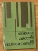 Semnale si Circuite Telecomunicatii - Adelaida Mateescu, EDP 1979, Electrotehnica, 319 pagini, Stare Buna
