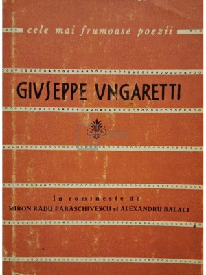Giuseppe Ungaretti - Poeme (Editia: 1963) foto