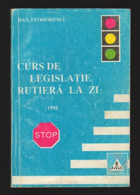 C10156 - CURS DE LEGISLATIE RUTIERA LA ZI - DAN TEODORESCU foto