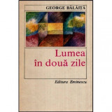 George Balaita - Lumea in doua zile - 118880