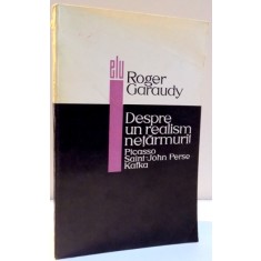 DESPRE UN REALISM NETARMURIT de ROGER GARAUDY , 1968