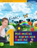 Matematica si explorarea mediului. Caiet de activitati. Clasa I - Gabriela Barbulescu Ana Maria Canavoiu Mihaela Carja Doina Cindea Elena Niculae - Ed, Litera