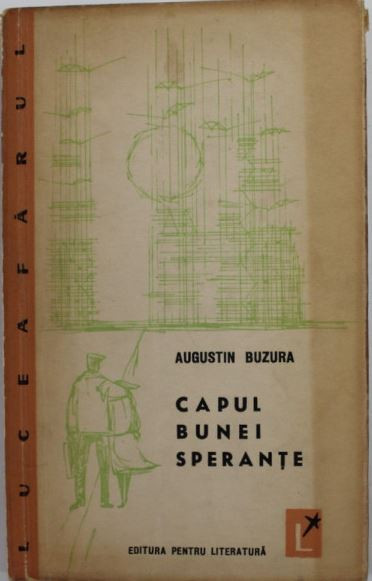 Augustin Buzura - Capul Bunei Sperante