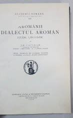 AROMANII, DIALECTUL AROMAN, STUDIU LINGVISTIC de TH. CAPIDAN - BUCURESTI, 1932 foto