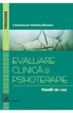Evaluare clinica si psihoterapie. Studii de caz - Steliana Rizeanu