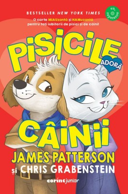 Pisicile Adora Cainii, James Petterson, Chris Grabenstein - Editura Corint foto