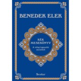 K&eacute;k mesek&ouml;nyv - A vil&aacute;g legszebb mes&eacute;iből - Benedek Elek