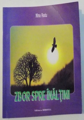 ZBOR SPRE INALTIMI de NINA RADU , 2012 foto