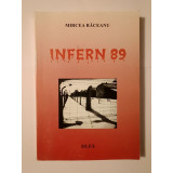 Mircea Răceanu - Infern `89: povestea unui condamnat la moarte