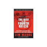 The Rise of the Fourth Reich: The Secret Societies That Threaten to Take Over America