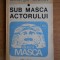George Motoi - Sub masca actorului