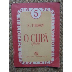 N. TIHONOV - O CLIPA POVESTIRI