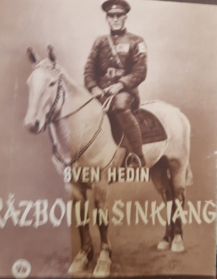 RAZBOIU IN SINKIANG SVEN HEDIN BIBLIOTECA ENERGIA APROAPE NOUA foto