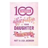 100 Words of Affirmation Your Daughter Needs to Hear