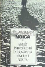 Simple introduceri la bunatatea timpului nostru - Constantin Noica ($E4)