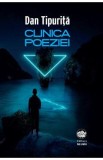 Clinica poeziei - Dan Tipurita