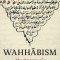 Wahhabism: The History of a Militant Islamic Movement