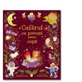 Cufarul cu povesti pentru copii (Quarto) - Gabby Dawnay, Heidi Griffiths