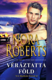 V&eacute;r&aacute;ztatta f&ouml;ld - Nora Roberts