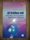 Al treilea val: Viitorul in viziunea antreprenorului- Steve Case