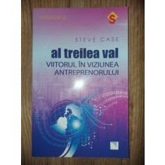 Al treilea val: Viitorul in viziunea antreprenorului- Steve Case