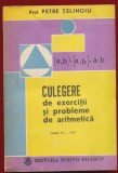 Prof. Petre Telinoiu, "Culegere de exercitii si probleme de aritmetica" - clasele IV-VIII - 1991