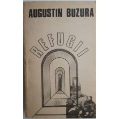 Refugii &ndash; Augustin Buzura