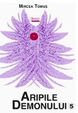 Aripile demonului. Volumul V | Mircea Tomus, Limes