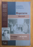 Dumitru Popescu - Cronos autodevorandu-se. Disperarea libertatii (volumul 6)