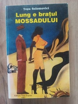 Lung e bratul Mossadului- Tesu Solomovici