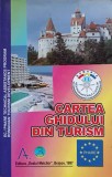 Cartea Ghidului din Turism - M. Oprisan, Editura Dealul Melcilor, 1997, 270 pagini, Geografie, Ghid Turistic