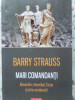 Mari Comandanti: Alexandru, Hannibal, Cezar si Arta Conducerii - Barry Strauss, Polirom, 2012, Istorie, Paperback