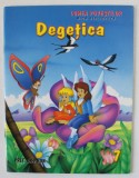 DEGETICA , SERIA &#039; LUMEA POVESTILOR &#039; , MICA BIBLIOTECA , ANII &#039;2000