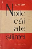Carte Materia - Radiatiile L. Infeld - Noile cai ale stiintei, noua sau anticariat stare buna