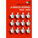 K&eacute;rd&eacute;sek &eacute;s v&aacute;laszok a R&aacute;kosi-korr&oacute;l 1949-1956 - Feitl Istv&aacute;n