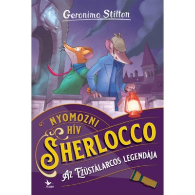 Az Ez&amp;uuml;st&amp;aacute;larcos legend&amp;aacute;ja - Geronimo Stilton foto