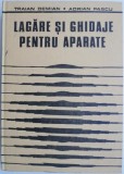 Lagare si ghidaje pentru aparate - Traian Demian, Adrian Pascu - Carte tehnica