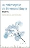 La philosophie de Raymond Ruyer / Fabrice Louis, Jean-Pierre Louis