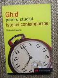 GHID PENTRU STUDIUL ISTORIEI CONTEMPORANE de VITTORIO VIDOTTO , 2007