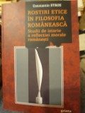 Constantin Stroe - Rostiri etice &icirc;n filosofia rom&acirc;nească. Studii de istorie...