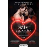 A sz&iacute;v vallom&aacute;sa - &Ouml;sszet&ouml;rt sz&iacute;vek I. - A.L. Jackson