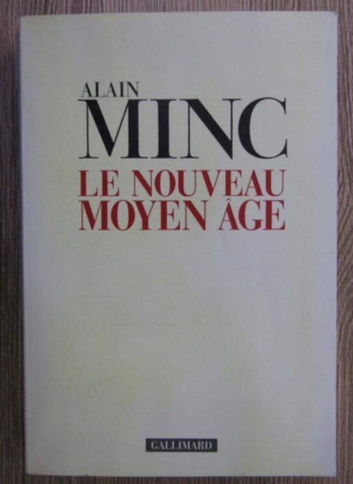 Alain Minc - Le nouveau moyen age