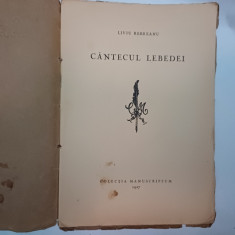 LIVIU REBREANU.CANTECUL LEBEDEI-COLECTIA MANUSCRIPTUM 1927 X1.