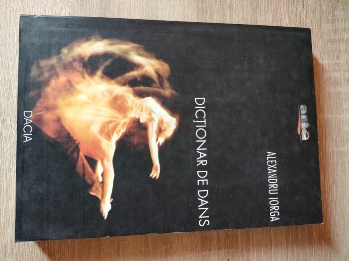 Dictionar de dans - Alexandru Iorga (Editura Dacia, 2001)
