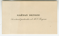 Gaetan Denize - Secretarul Particular al M.S. Regina (Maria) - Carte de Vizita foto