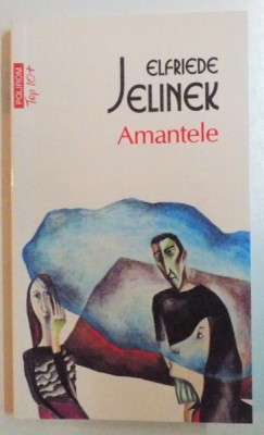 AMANTELE de ELFRIEDE JELINEK , 2013 foto
