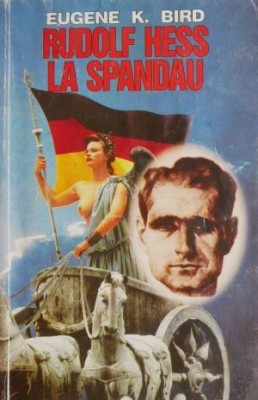 Rudolf Hess la Spandau &amp;ndash; Eugene K. Bird foto
